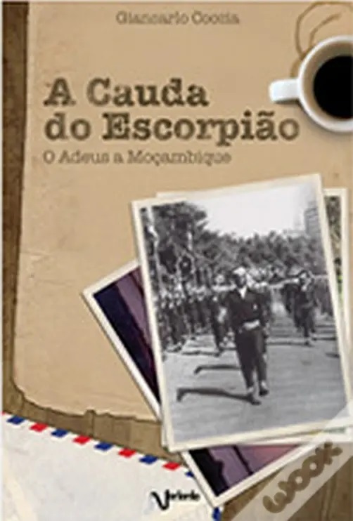A Cauda do Escorpião – O Adeus a Moçambique