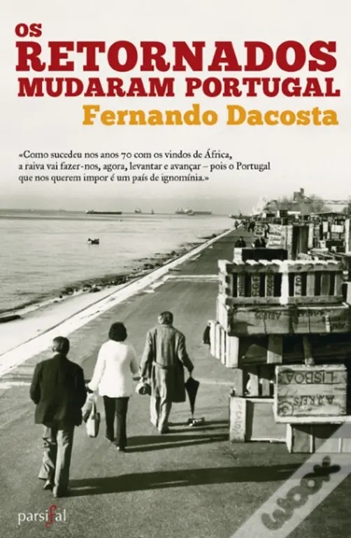 Os Retornados Mudaram Portugal